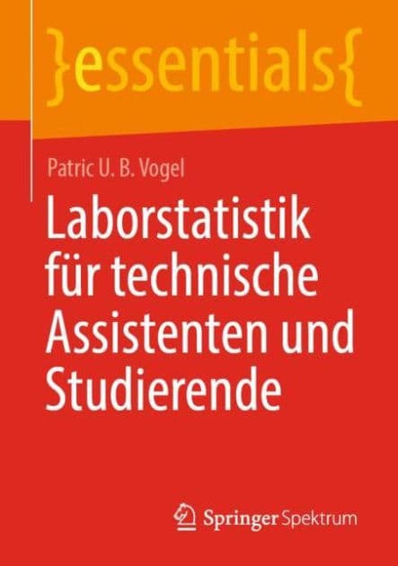 Laborstatistik für technische Assistenten und Studierende by Patric U. B. Vogel