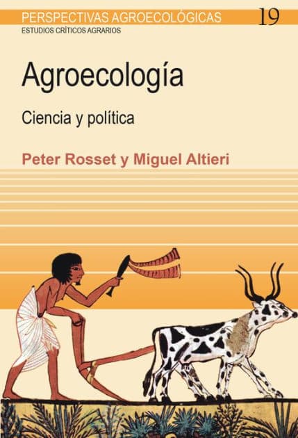 Agroecología: Ciencia y política by Miguel Ángel Altieri
