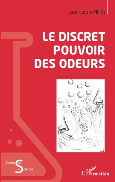 Le discret pouvoir des odeurs by Jean-Louis Millot