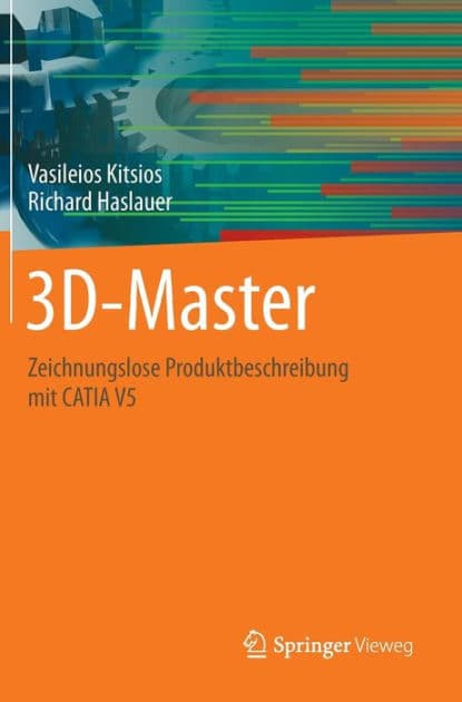 3D-Master: Zeichnungslose Produktbeschreibung mit CATIA V5 by Vasileios Kitsios