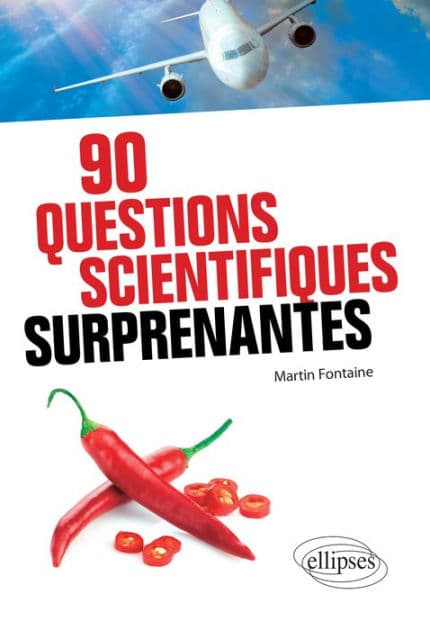 90 questions scientifiques surprenantes by Martin Fontaine