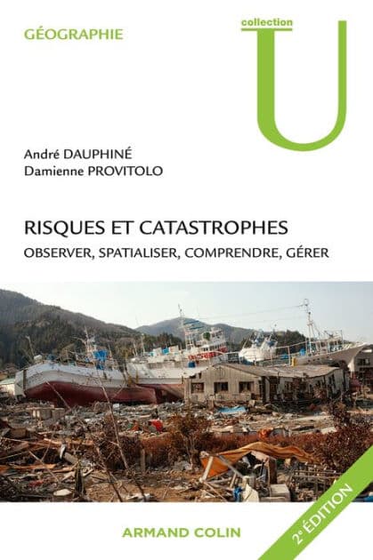 Risques et catastrophes: Observer, spatialiser, comprendre, gérer by André Dauphiné