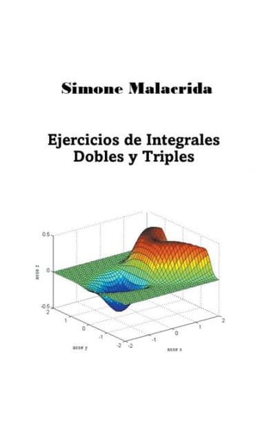 Ejercicios de Integrales Dobles y Triples by Simone Malacrida