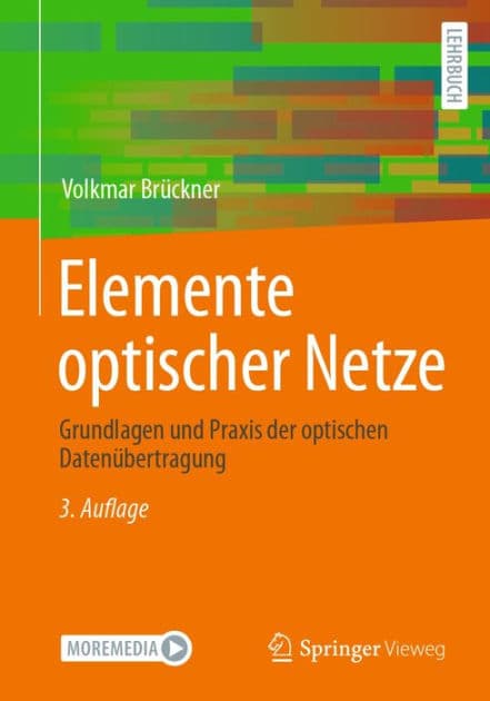 Elemente optischer Netze: Grundlagen und Praxis der optischen Datenï¿½bertragung by Volkmar Brïckner