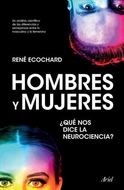 Hombres y mujeres: ¿qué nos dice la neurociencia? (Edición mexicana) by René Ecochard