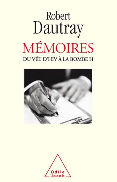 Mémoires: Du Vél d'Hiv à la bombe H by Robert Dautray