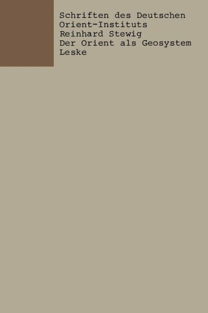 Der Orient als Geosystem by Stewig Reinhard