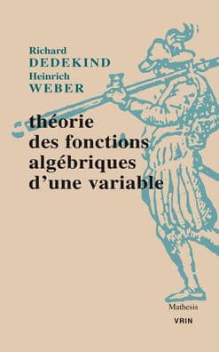 Theorie des fonctions algebriques d'une variable by Richard Dedekind