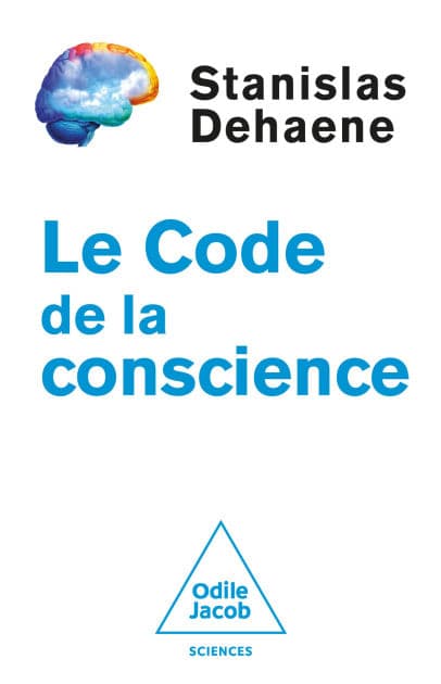 Le Code de la conscience by Stanislas Dehaene