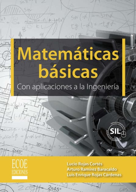 Matemáticas básicas con aplicaciones a la ingeniería by Lucio Rojas