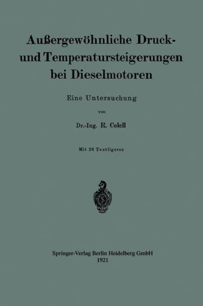 Außergewöhnliche Druck- und Temperatursteigerungen bei Dieselmotoren: Eine Untersuchung by Richard Colell