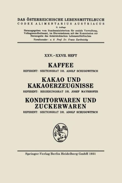 Kaffee: Kakao und Kakaoerzeugnisse: Konditorwaren und Zuckerwaren by Adolf Schugowitsch