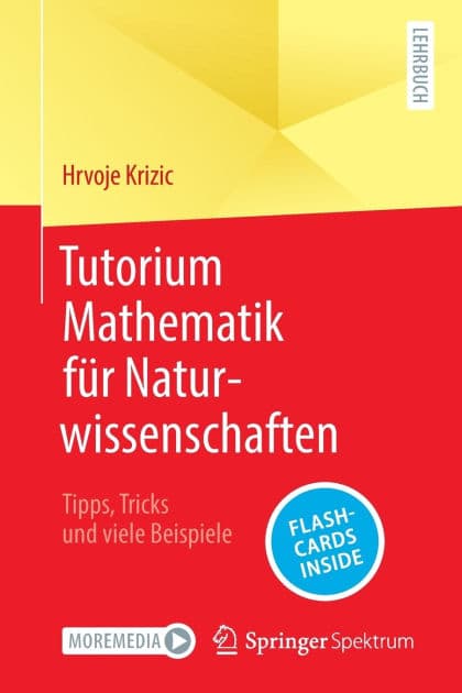 Tutorium Mathematik für Naturwissenschaften: Tipps, Tricks und viele Beispiele by Hrvoje Krizic