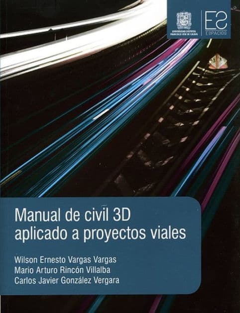 Manual de civil 3D aplicado a proyectos viales by Wilson Ernesto Vargas Vargas