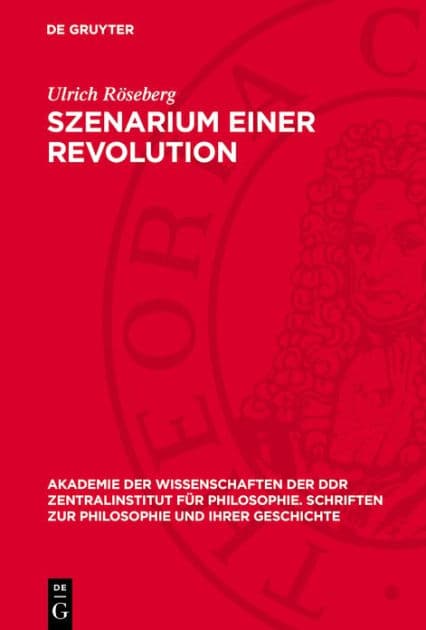 Szenarium einer Revolution: Nichtrelativistische Quantenmechanik und philosophische Widerspruchsproblematik by Ulrich Röseberg