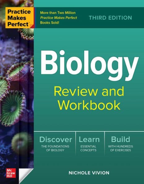 Practice Makes Perfect: Biology Review and Workbook, Third Edition by Nichole Vivion