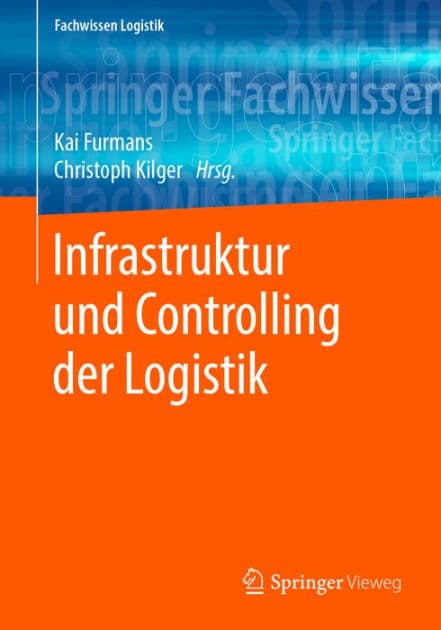 Infrastruktur und Controlling der Logistik by Kai Furmans