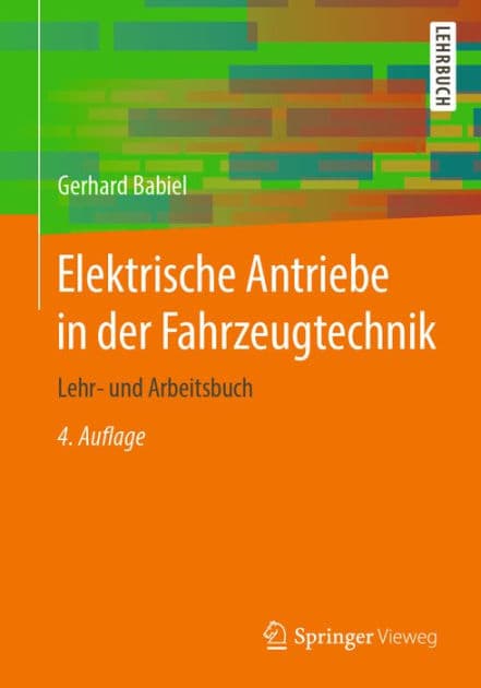 Elektrische Antriebe in der Fahrzeugtechnik: Lehr- und Arbeitsbuch by Gerhard Babiel