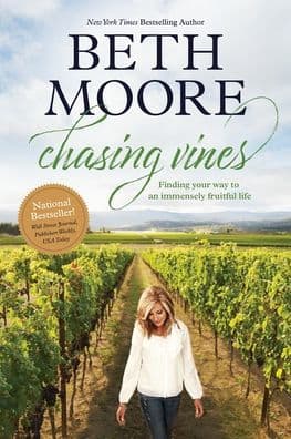 Chasing Vines: Finding Your Way to an Immensely Fruitful Life by Beth Moore