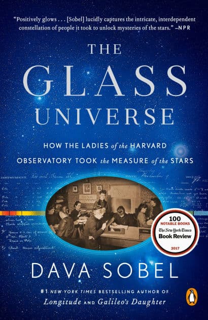 The Glass Universe: How the Ladies of the Harvard Observatory Took the Measure of the Stars by Dava Sobel