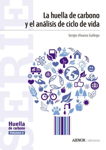 La huella de carbono y el análisis de ciclo de vida by Sergio Álvarez Gallego