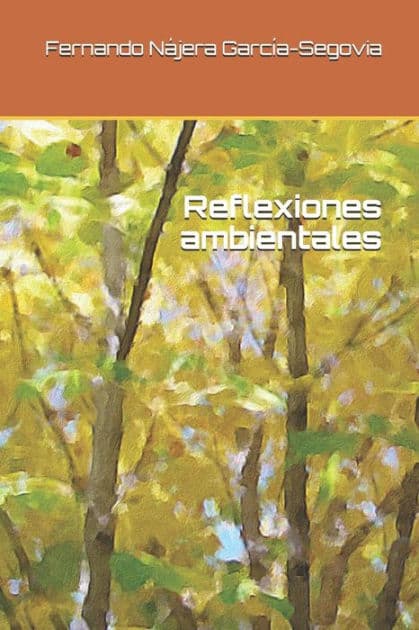 Reflexiones Ambientales by Ignacio Najera Garcia-Segovia