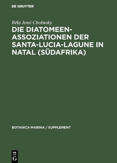 Die Diatomeenassoziationen der Santa-Lucia-Lagune in Natal (Südafrika) by Béla Jenö Cholnoky