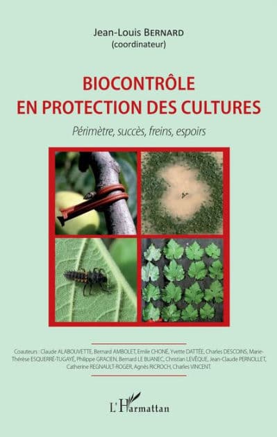 Biocontrôle en protection des cultures: Périmètre, succès, freins, espoirs by Jean-Louis Bernard