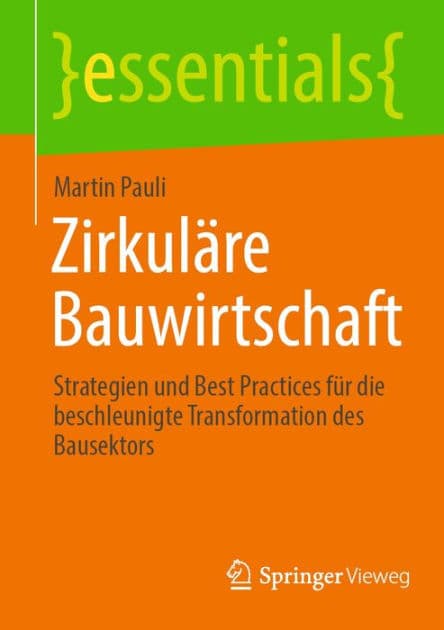 Zirkulï¿½re Bauwirtschaft: Strategien und Best Practices fï¿½r die beschleunigte Transformation des Bausektors by Martin Pauli