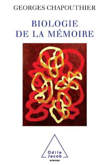 Biologie de la mémoire by Georges Chapouthier