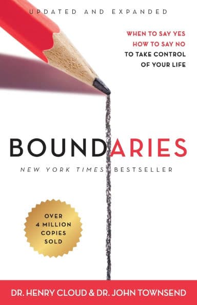 Boundaries Updated and Expanded Edition: When to Say Yes, How to Say No To Take Control of Your Life by Henry Cloud