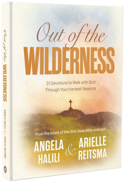Out of the Wilderness: 31 Devotions to Walk with God Through Your Hardest Seasons: A Devotional by Angela Halili