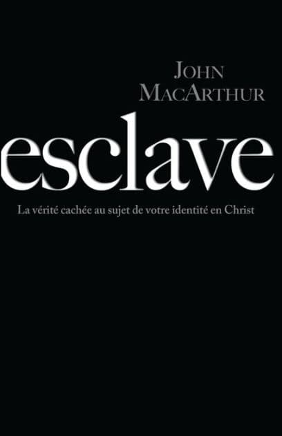 Esclave (Slave): La V by John MacArthur