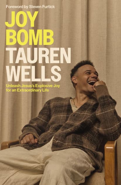 Joy Bomb: Unleash Jesus's Explosive Joy for an Extraordinary Life by Tauren Wells