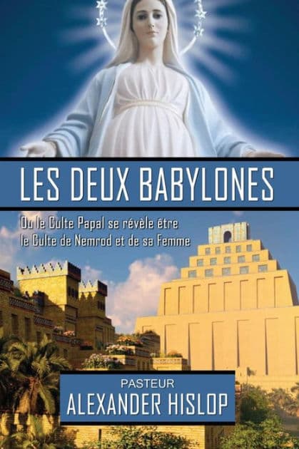 Les deux Babylones by Alexander Hislop