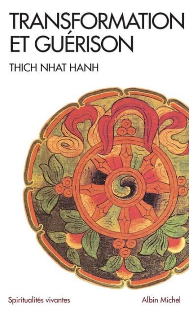 Transformation et guérison: Le Sutra des Quatre Établissements de l'attention by Thich Nhat Hanh
