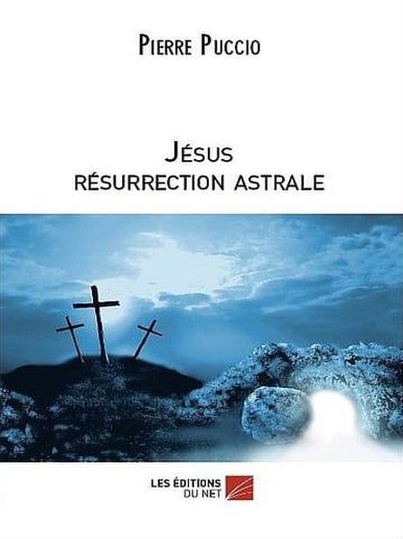 Jésus Résurrection Astrale by Pierre Puccio