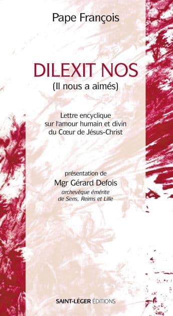 Dilexit nos: Lettre encyclique sur l'amour humain et divin du cour de Jésus-Christ by Pape François