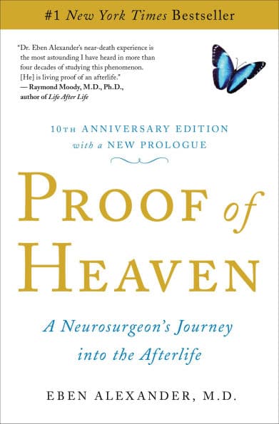 Proof of Heaven: A Neurosurgeon's Journey into the Afterlife by Eben Alexander M.D.