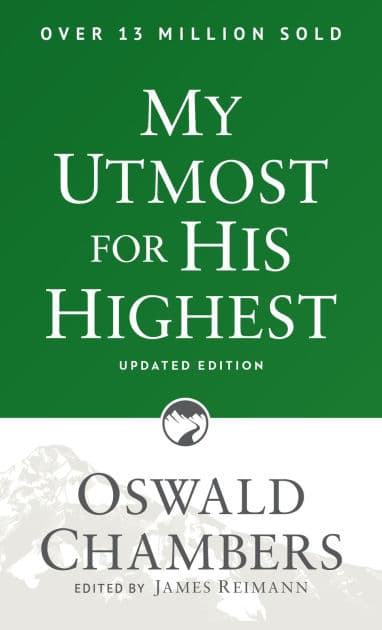 My Utmost for His Highest: Updated Language Paperback (A Daily Devotional with 366 Bible-Based Readings) by Oswald Chambers