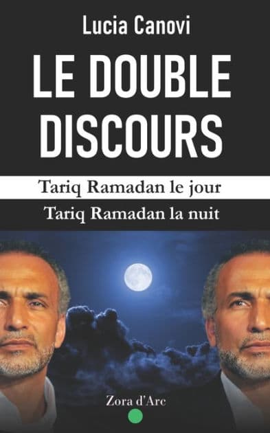 Le Double Discours: Tariq Ramadan le jour, Tariq Ramadan la nuit... by Lucia Canovi