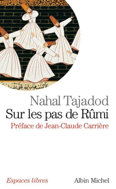 Sur les pas de Rûmi by Nahal Tajadod