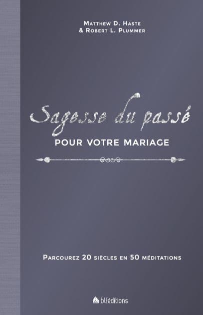 Sagesse du passé pour votre mariage by Matthew Haste