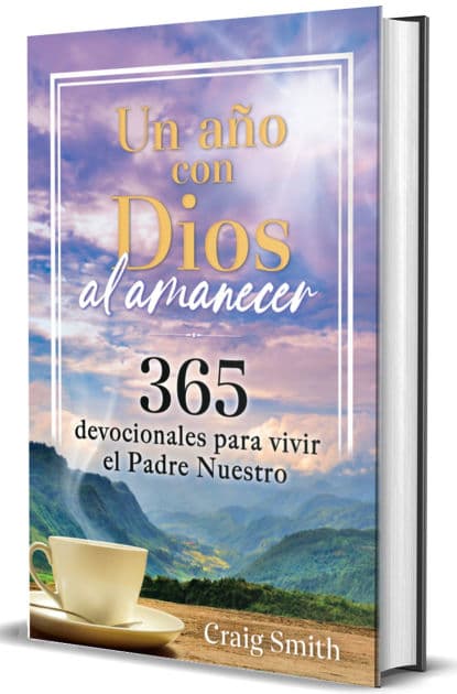 Un año con Dios al amanecer: 365 devocionales para vivir el Padre Nuestro / Awak e in the Dawn a 365 day devotional by Craig Smith