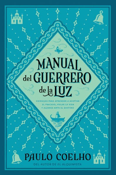 Manual del guerrero de la luz / Warrior of the Light: A Manual by Paulo Coelho