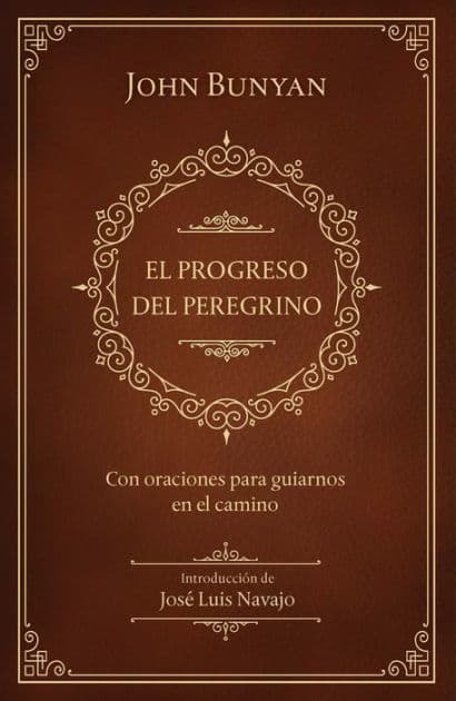El progreso del peregrino / The Pilgrims Progress by John Bunyan