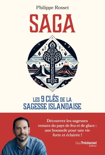 Saga - Les 9 clés de la sagesse islandaise by Philippe Rosset