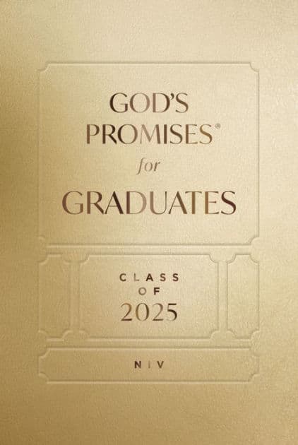 God's Promises for Graduates: Class of 2025 - Gold NIV: New International Version - The Perfect Christian Graduation Gifts to Celebrate Your Grad by Jack Countryman