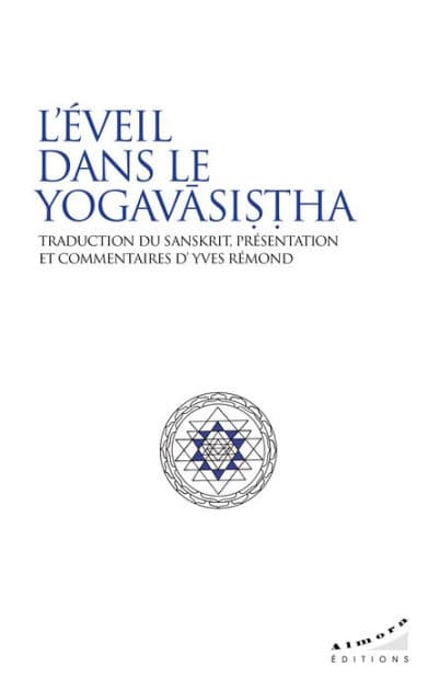 L'éveil dans le Yogavasistha by Yves Remond