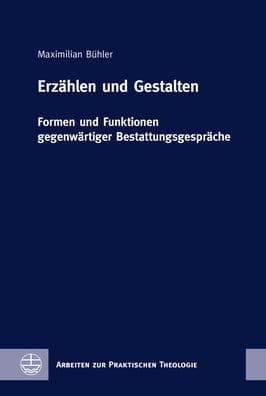 Erzahlen und Gestalten: Formen und Funktionen gegenwartiger Bestattungsgesprache by Maximilian Buhler